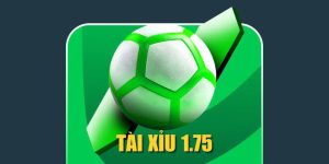 Tài Xỉu 1.75 Là Gì? Mẹo Soi Kèo Chuẩn như Cao Thủ BET88